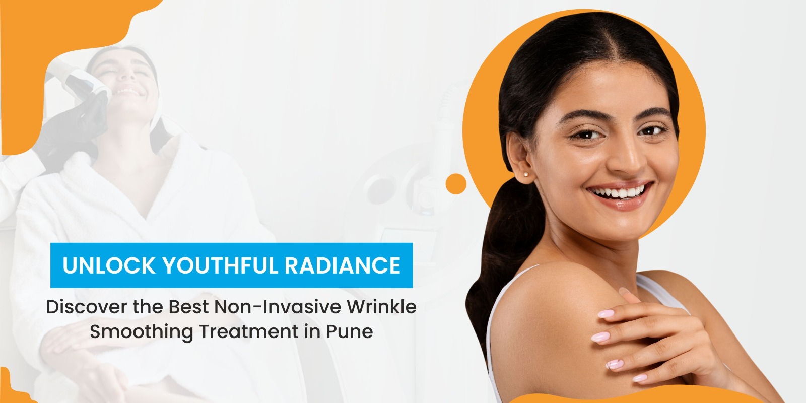 Unlock Youthful Radiance: Discover the Best Non-Invasive Wrinkle Smoothing Treatment in Pune